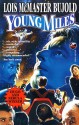 Young Miles (Vorkosigan Omnibus, #2) - Lois McMaster Bujold