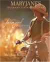 MaryJane's Ideabook, Cookbook, Lifebook: For the Farmgirl in All of Us - MaryJane Butters