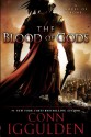 The Blood of Gods - Conn Iggulden