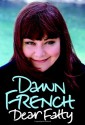 Dear Fatty - Dawn French