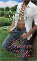 Believe in Me (Rosewood Trilogy, #2) - Laura Moore