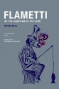 Flametti, or the Dandyism of the Poor - Hugo Ball, Tal R, Catherine Schelbert, Bernhard Echte