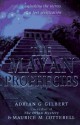 The Mayan Prophecies : Unlocking the Secrets of a Lost Civilization - Adrian G. Gilbert, Maurice Cotterell