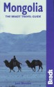 Mongolia: The Bradt Travel Guide - Jane Blunden, Jim Edwards, Belinda Ryan, Alan Saffery, Sue Carpenter