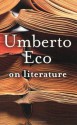 On Literature - Umberto Eco, Martin McLaughlin