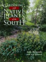 Gardening with Native Plants of the South - Sally Wasowski, Andy Wasowski