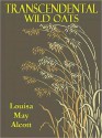 Transcendental Wild Oats - Louisa May Alcott