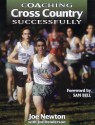 Coaching Cross Country Successfully (Coaching Successfully Series) - Joe Newton, Joe Henderson