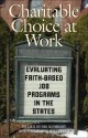 Charitable Choice at Work: Evaluating Faith-Based Job Programs in the States - Sheila Suess Kennedy, Wolfgang Bielefeld