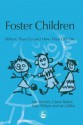 Foster Children: Where They Go and How They Get on - Ian Sinclair, Claire Baker, Kate Wilson, Ian Gibbs