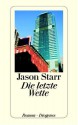 Die Letzte Wette - Jason Starr