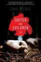 Suffer the Children - Craig DiLouie