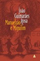 Manuelzão e Miguilim - João Guimarães Rosa