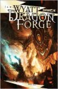 Dragon Forge - James Wyatt