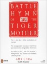 Battle Hymn of the Tiger Mother (MP3 Book) - Amy Chua