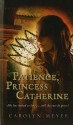 Patience, Princess Catherine (Library Binding, Paperback) - Carolyn Meyer