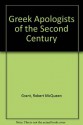 Greek Apologists of the Second Century - Robert M. Grant