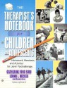 The Therapist's Notebook for Children and Adolescents: Homework, Handouts, and Activities for Use in Psychotherapy - Daniel L. Langford, Lorna L. Hecker, Eliana Gil