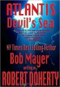 Atlantis Devil's Sea - Greg Donegan, Robert Doherty, Bob Mayer