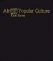 Readings in African Popular Culture - Karin Barber