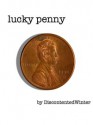 Lucky Penny - DiscontentedWinter