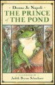 Prince Of The Pond - Jacob Grimm, Donna Jo Napoli, Judy Schachner