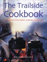 The Trailside Cookbook: A Handbook for Hungry Campers and Hikers - Don Philpott, Pam Philpott