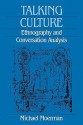 Talking Culture: Ethnography and Conversation Analysis - Michael Moerman