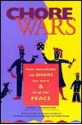 Chore Wars: How Households Can Share the Work and Keep the Peace - Jim Thornton