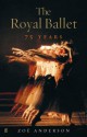 The Royal Ballet: 75 Years - Zoe Anderson