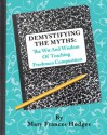 DEMYSTIFYING ASSUMPTIONS: Wit, Wisdom, and Teaching Freshmen Composition - Mary Frances Hodges