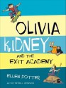 Olivia Kidney and the Exit Academy - Ellen Potter