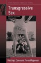 Transgressive Sex: Subversion and Control in Erotic Encounters - Hastings Donnan, Fiona Magowan