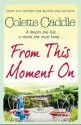 From This Moment On - Colette Caddle