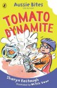 Tomato Dynamite: : Aussie Bites - Sharyn Eastaugh, Mitch Vane