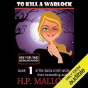 To Kill A Warlock - H.P. Mallory