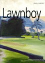 Lawnboy - Paul Lisicky