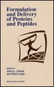 Formulation and Delivery of Proteins and Peptides - Jeffrey L. Cleland, Robert S. Langer