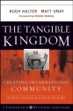 The Tangible Kingdom: Creating Incarnational Community (Jossey-Bass Leadership Network Series) - Matt Smay, Hugh Halter