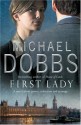 First Lady - Michael Dobbs