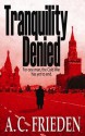 Tranquility Denied (Jonathan Brooks, #1) - A.C. Frieden