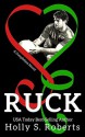 Ruck: New Adult Sports Romance (A Completion Novel Sports Romance Book 5) - Holly S. Roberts