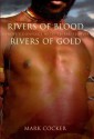 Rivers Of Blood, Rivers Of Gold: Europe's Conflict With Tribal Peoples - Mark Cocker