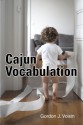 Cajun Vocabulation - Gordon J. Voisin