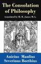 The Consolation of Philosophy (translated by H. R. James M.A.) - Boethius, H. R. James M.A.