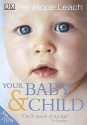 Your Baby And Child - Penelope Leach