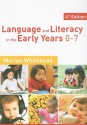 Language and Literacy in the Early Years 0-7 - Marian Whitehead