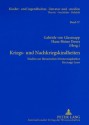 Kriegs- Und Nachkriegskindheiten: Studien Zur Literarischen Erinnerungskultur Fuer Junge Leser - Gabriele Glasenapp, Hans-Heino Ewers