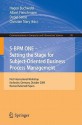 S Bpm One: Setting The Stage For Subject Oriented Business Process Management: First International Workshop, Karlsruhe, Germany, October 22, 2009, Revised ... In Computer And Information Science) - Hagen Buchwald, Albert Fleischmann, Detlef Seese, Christian Stary