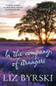 In the Company of Strangers - Liz Byrski